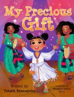 My Precious Gift 0578868733 Book Cover