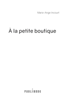 À la petite boutique (French Edition) 2342358970 Book Cover