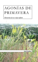 Agonías de Primavera: Memorias de un viaje nefasto B095PVFVRN Book Cover