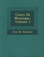 Cours de mécanique, Volume 1 1286878799 Book Cover