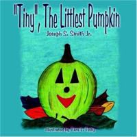 "Tiny", The Littlest Pumpkin 1420891332 Book Cover