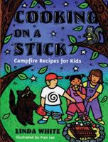 Cooking On A Stick (Acitvities for Kids) 0879057270 Book Cover