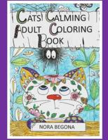 Cats Calming Adult Coloring Book 1541305582 Book Cover