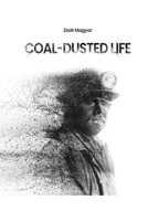 Coal-Dusted Life 1671423011 Book Cover