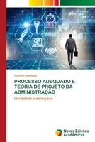 Processo Adequado E Teoria de Projeto Da Administração (Portuguese Edition) 620884181X Book Cover