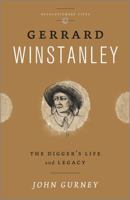 Gerrard Winstanley: The Digger's Life and Legacy (Revolutionary Lives) 0745331831 Book Cover