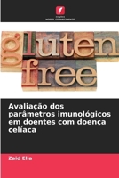 Avaliação dos parâmetros imunológicos em doentes com doença celíaca (Portuguese Edition) 6207695062 Book Cover