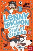 Lenny Lemmon and the Trail of Crumbs 1839949368 Book Cover