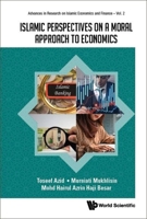 Islamic Perspectives on a Moral Approach to Economics 9813235098 Book Cover