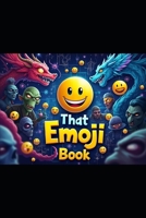 That Emoji Book B0DPSNXWH2 Book Cover