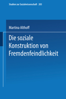 Die Soziale Konstruktion Von Fremdenfeindlichkeit 3531132369 Book Cover