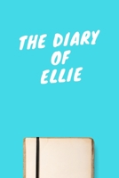 The Diary Of Ellie: Lined Notebook / Journal Gift, 120 Pages, 6x9, Soft Cover, Matte Finish 1671608437 Book Cover