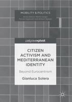 Citizen Activism and Mediterranean Identity: Beyond Eurocentrism 3319459600 Book Cover