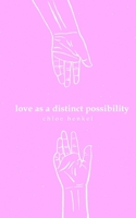 love as a distinct possibility B08GG2RR9Q Book Cover
