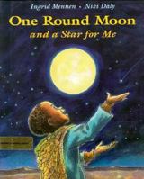 One Round Moon and a Star for Me 0531068048 Book Cover