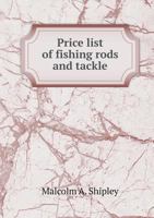 Price List of Fishing Rods and Tackle 5518969503 Book Cover