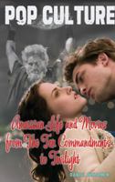 American Life and Movies from the Ten Commandments to Twilight 1608709213 Book Cover