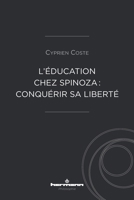 L'éducation chez Spinoza: conquérir sa liberté (French Edition) B0DTY1CH1W Book Cover
