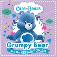 Grumpy and the Grumble Storm Storybook (Care Bears) 1444937790 Book Cover