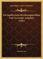 Das Apollonische Beruhrungsproblem Und Verwandte Aufgaben (1891) 0270758127 Book Cover