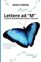 Lettere ad "M": L'amore incondizionato attrae i miracoli (Italian Edition) B0DW46DK11 Book Cover