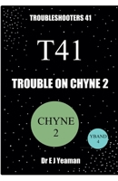 Trouble on Chyne 2 (Troubleshooters) B0HCX9L85G Book Cover