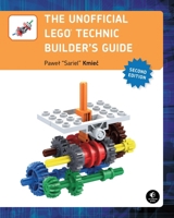 The Unofficial Lego Technic Builder's Guide, 2nd Edition 1593277601 Book Cover