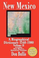 New Mexico: A Biographical Dictionary Volume II 189068922X Book Cover