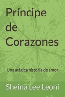 Príncipe de Corazones: Una mágica historia de amor B0BFVRLXGR Book Cover