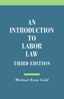 An Introduction to Labor Law (I L R Bulletin) 0801484774 Book Cover