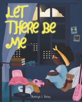 Let There Be Me 1098085418 Book Cover