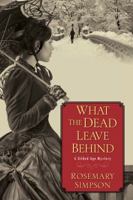 What the Dead Leave Behind 1496709098 Book Cover