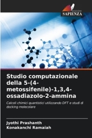 Studio computazionale della 5-(4-metossifenile)-1,3,4-ossadiazolo-2-ammina (Italian Edition) 6209398081 Book Cover