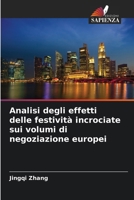 Analisi degli effetti delle festività incrociate sui volumi di negoziazione europei (Italian Edition) 6208392594 Book Cover