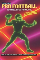 Taylor's Pro Football Gambling Annual 2026: Week-By-Week Angles, Stats & Trends For The 2026 NFL Season B0H5DHP51Y Book Cover