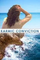 Karmic Conviction 1544704968 Book Cover
