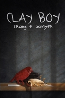 Clay Boy 1957537752 Book Cover