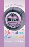 Mémoires d'un réveil: Et autres histoires B0BNCSKD1K Book Cover