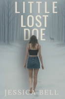 Little Lost Doe: A Haunting Tale of Family, Trauma, and What’s Left Behind B0FRYQVBQ5 Book Cover