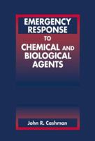 Emergency Response to Chemical and Biological Agents 1566703557 Book Cover