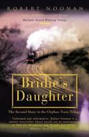 Bridie's Daughter: The Second Story in the Orphan Train Trilogy 1462037208 Book Cover