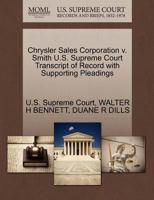 Chrysler Sales Corporation v. Smith U.S. Supreme Court Transcript of Record with Supporting Pleadings 1270001442 Book Cover