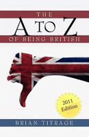 The A to Z of Being British 0956430724 Book Cover