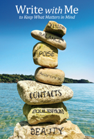 Write With Me to Keep What Matters in Mind 1938164229 Book Cover