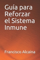 Guía para Reforzar el Sistema Inmune B093B22LN7 Book Cover