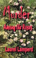 Murder Among the Roses 1907986758 Book Cover