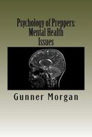 Psychology of Preppers: Mental Health Issues 1496012003 Book Cover