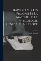 Rapport Sur Les Progr�s Et La Marche de la Physiologie G�n�rale En France 1275381111 Book Cover
