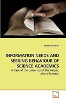 Information Needs and Seeking Behaviour of Science Academics 3639224213 Book Cover