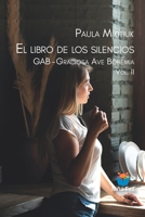 El libro de los silencios, Vol II: Graciosa Ave Bohemia (Empoderamiento femenino) (Spanish Edition) B0CJ465XR3 Book Cover